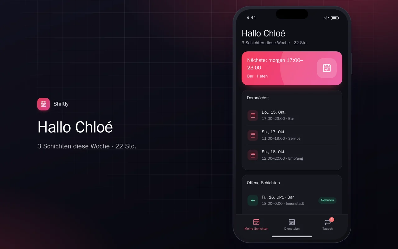 Schichtplan fürs Team: der Bildschirm „Hallo Chloé“